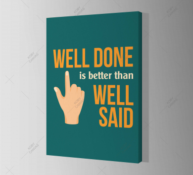 Well Done Is Better Than Well Said