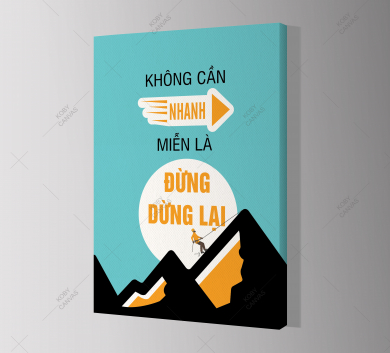 Không Cần Nhanh Miễn Là Đừng Dừng Lại