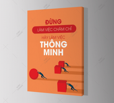Đừng Làm Việc Chăm Chỉ Hãy Làm Việc Thông Minh
