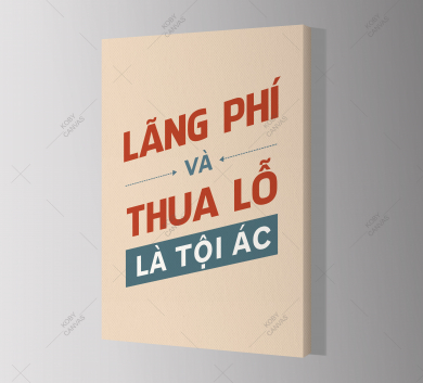 Lãng Phí Và Thua Lỗ Là Tội Ác