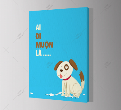 Ai Đi Muộn Là ...