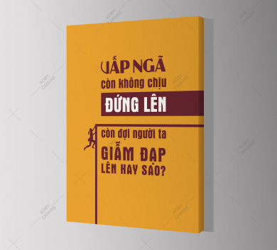 Vấp Ngã Còn Không Chịu Đứng Lên Còn Đợi Người Ta Giẫm Đạp Lên Hay Sao?