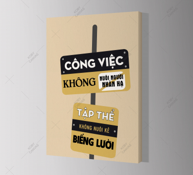 Công Việc Không Nuôi Người Nhàn Hạ. Tập Thể Không Nuôi Kẻ Biếng Lười